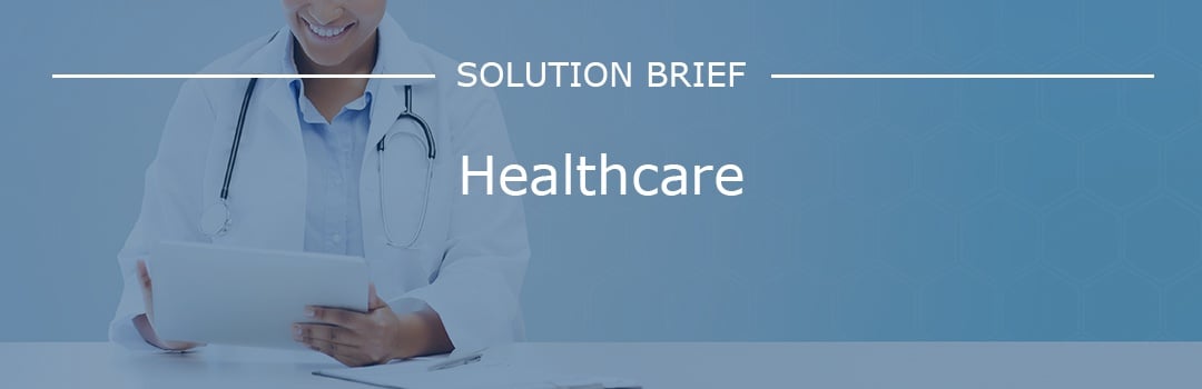 healthcare-solution-brief.jpg healthcare-solution-brief.jpg